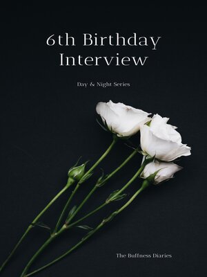 cover image of 6th Birthday Interview
